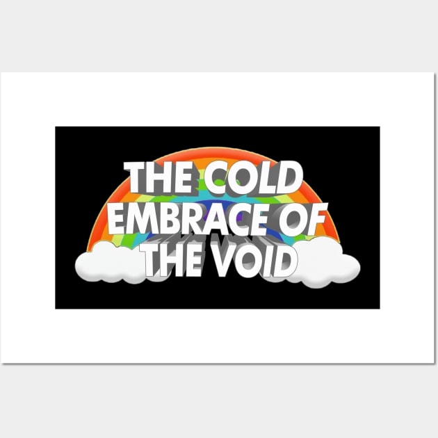 THE COLD EMBRACE OF THE VOID / Nihilist Statement Design Wall Art by DankFutura